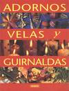 ADORNOS, VELAS Y GUIRNALDAS