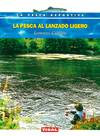 La pesca al lanzado ligero.