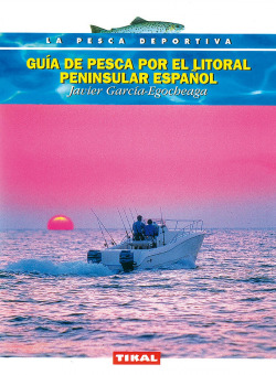 GUIA DE PESCA POR EL LITORAL PENINSULAR ESPAÑOL.
