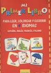 Mi primer libro para leer, colorear y escribir en 4 idiomas