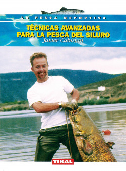 TECNICAS AVANZADAS PARA LA PESCA DEL SILURO.