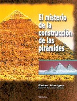El misterio de la construcción de las pirámides.