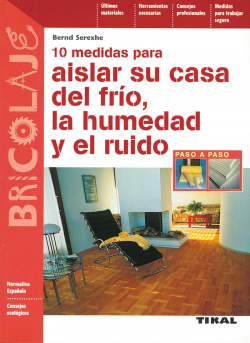 10 medidas para aislar su casa del frio humedad y ruido