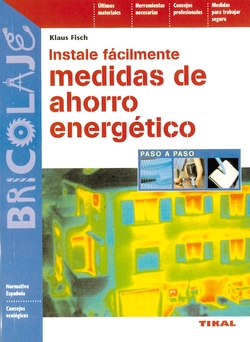 Instale medidas de ahorro energetico