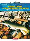 Barbos, carpas y otros ciprínidos con mosca