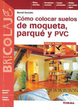 Cómo colocar suelos de moqueta, parqué y PVC