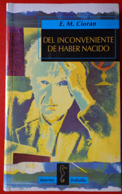 Del inconveniente de haber nacido