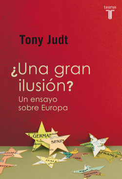 ¿Una gran ilusión?:un ensayo sobre Europa