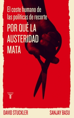 Por que la austeridad mata