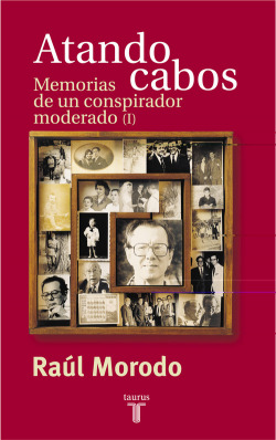 Atando cabos. memorias de un conspitador - tomo 1