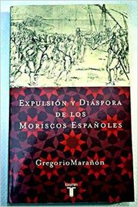 Expulsion y diaspora de los moriscos