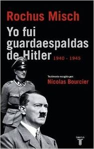 Yo fui guardaespaldas de hitler