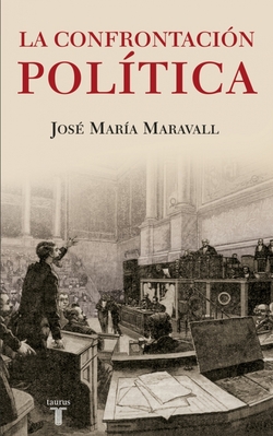 La confrontacion politica. el peligro de los ideales