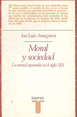 MORAL Y SOCIEDAD. LA MORAL ESPAÑOLA EN EL S. XIX. ENS 212
