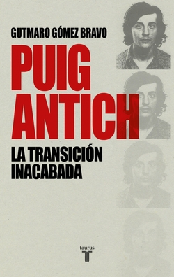 Puig Antich, la transición inacabada