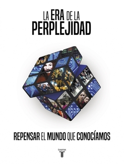 LA ERA DE LA PERPLEJIDAD
