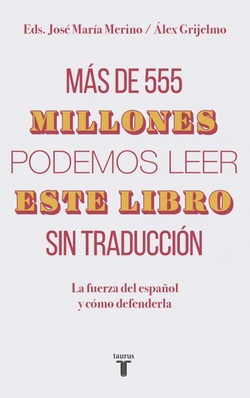 MÁS DE 555 MILLONES PODEMOS LEER ESTE LIBRO SIN TRADUCCIÓN