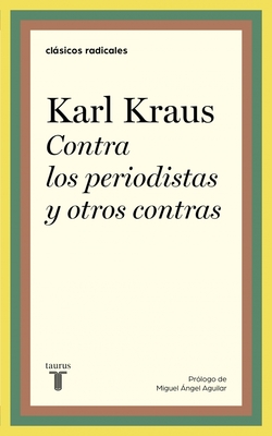 CONTRA LOS PERIODISTAS Y OTROS CONTRAS