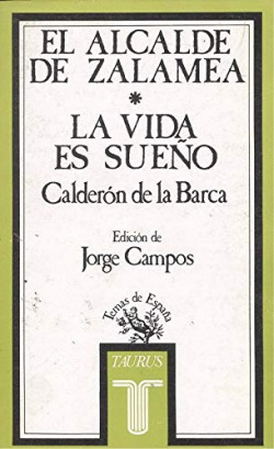 EL ALCADE DE ZALAMEA Y LA VIDA ES SUEÑO