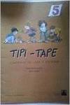 TIPI TAPE 5.(CUENTOS LEER ESCRIBIR.INFANTIL)