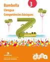 Quad.Llengua 3T.Prim.Competencies basiques.Bambolla