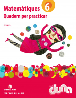 Quadern practiques matemátiques 6e.primaria. Duna