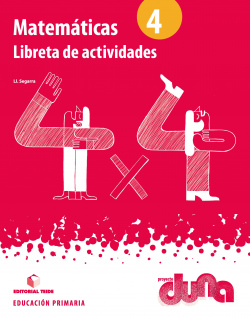 Cuaderno de matemáticas 4ºprimaria. Duna. Actividades