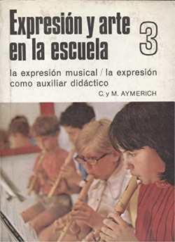 EXPRESION Y ARTE EN LA ESCUELA, 3. LA EXPRESION MUSICAL