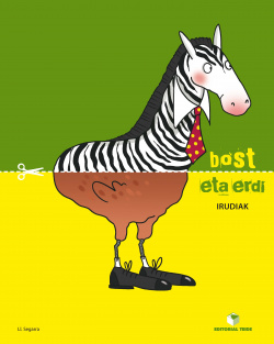 BOST ETA ERDI IRUDIAK