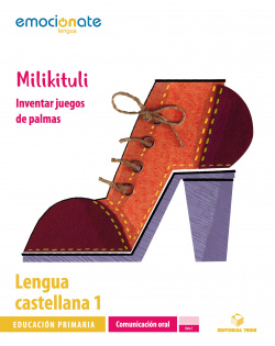 EMOCIÓNATE: MILIKITULI 1ºPRIMARIA. LENGUA. EXPRESIÓN ORAL 2019