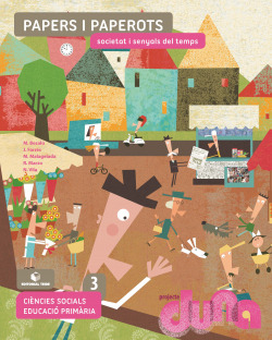 Ciències socials 3 EPO - Papers i paperots. Societat i senyals del temps (DUNA)
