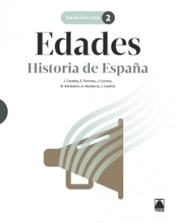 Edades 2. Historia de España. Bachillerato