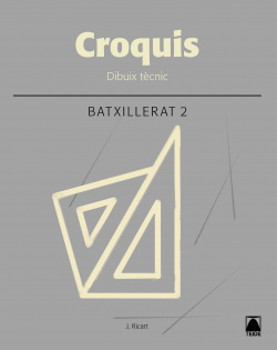 CROQUIS DIBUIX TECNIC 2 BATXILLERAT