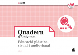 Bloc d'activitats. Educació plàstica, visual i audiovisual II ESO - A prop