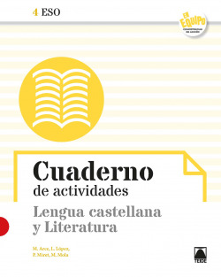 Cuaderno de actividades. Lengua castellana y Literatura 4 ESO - En equipo