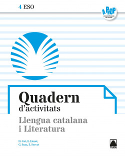Quadern d'activitats. Llengua catalana i Literatura 4 ESO - A prop