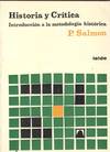 HISTORIA Y CRITICA. INTRODUCCION A LA METODOLOGIA HISTORICA