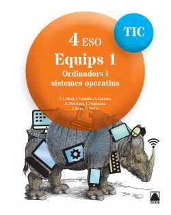 EQUIPS 1 TIC 4t.ESO ORDENADORS I SISTEMES