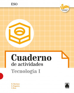 Tecnología I. Cuaderno de actividades - En equipo