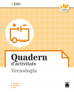 Tecnologia 3 ESO. Quadern d'activitats - A prop