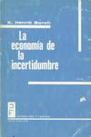 ECONOMIA DE LA INCERTIDUMBRE, LA