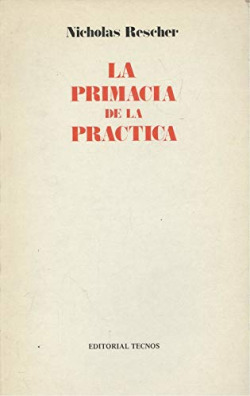 PRIMACIA DE LA PRACTICA, LA