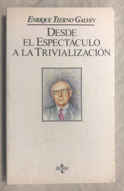 DESDE EL ESPECTACULO A LA TRIVIALIZACION