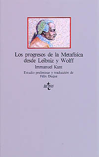Los progresos de la metafísica desde Leibniz y Wolff