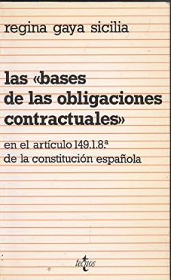 LAS "BASES DE OBLIGACIONES CONTRACTUALES" EN EL ARTICULO 149