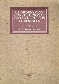 ORDENACION CONSTITUCIONAL DE LOS RECURSOS FORESTALES, LA