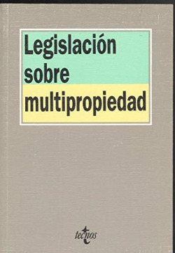 237.LEGISLACION SOBRE MULTIPROPIEDAD.(1A.ED.1999)