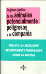 REGIMEN JURIDICO DE LOS ANIMALES POTENCIALMENTE PELIGROSOS Y