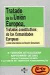 Tratado de la Unión Europea. Tratados constitutivos de la Comunidades Europeas y