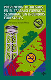 Prevención de riesgos en el trabajo forestal. Seguridad en incendios forestales